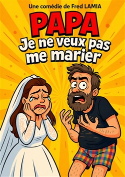 Affiche de Papa, je ne veux pas me marier