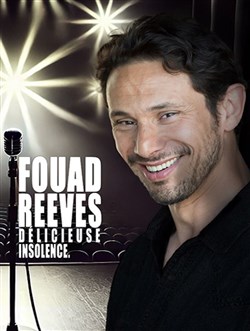 Affiche de Fouad Reeves dans Délicieuse insolence