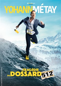 Affiche de Yohann Métay dans La tragédie du dossard 512