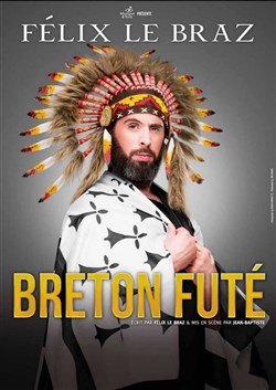 Affiche de Félix Le Braz dans Breton futé