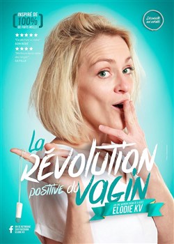 Affiche de Elodie KV dans La révolution positive du vagin