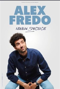 Affiche de Alex Fredo | nouveau spectacle