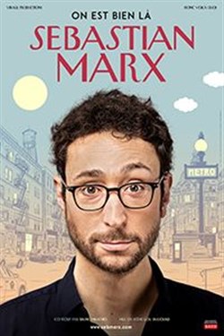 Affiche de Sebastian Marx dans On est bien là