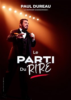 Affiche de Paul Dureau dans Le Parti du Rire