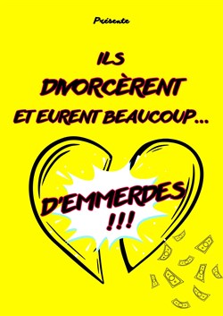 Affiche de Ils divorcèrent et eurent beaucoup... d'emmerdes !