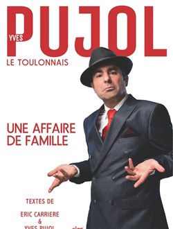 Affiche de Yves Pujol dans Une affaire de famille