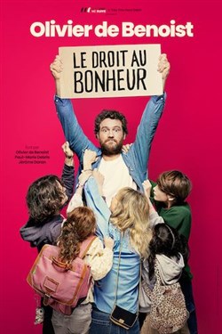 Affiche de Olivier de Benoist dans Le Droit au Bonheur