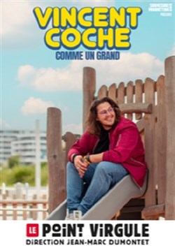 Affiche de Vincent Coche dans Comme un grand