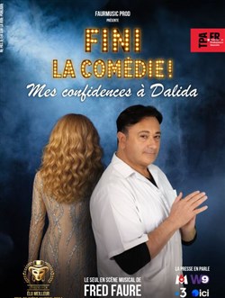 Affiche de Fini la comédie ! Mes confidences à Dalida