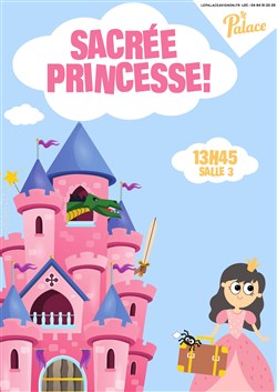 Affiche de Sacrée Princesse !