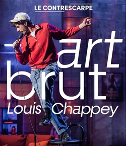 Affiche de Louis Chappey dans Art brut