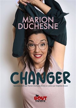 Affiche de Marion Duchesne dans Changer