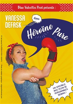 Affiche de Vanessa Defask dans Héroïne Pure