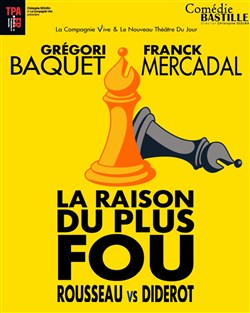 Affiche de La raison du plus fou : Rousseau vs Diderot