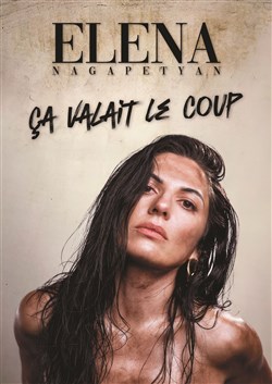 Affiche de Elena Nagapetyan dans Ca valait le coup !