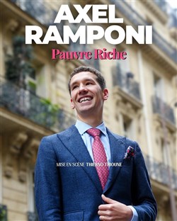 Affiche de Axel Ramponi dans Pauvre Riche