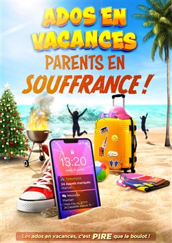 Affiche de Ados en vacances, parents en souffrance !