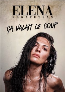 Affiche de Elena Nagapetyan dans Ca valait le coup