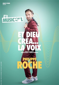 Affiche de Philippe Roche dans Et Dieu créa... La voix
