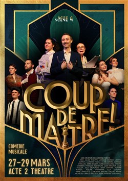 Affiche de Coup de Maître : Acte C Scène M