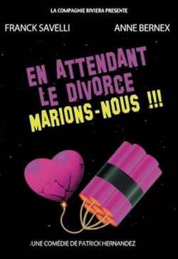 Affiche de En attendant le divorce marions-nous !