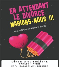 Affiche de En attendant le divorce, marions-nous !