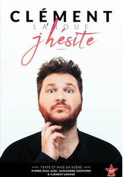 Affiche de Clément Lanoue dans J''hésite