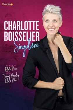 Affiche de Charlotte Boisselier dans Singulière