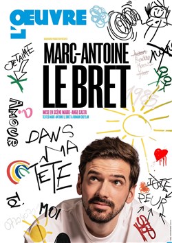 Affiche de Marc-Antoine Le Bret dans Dans ma tête