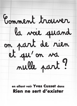 Affiche de Yves Cusset dans Rien ne sert d'exister