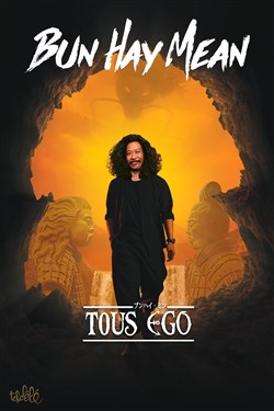 Affiche de Bun Hay Mean dans Tous Ego