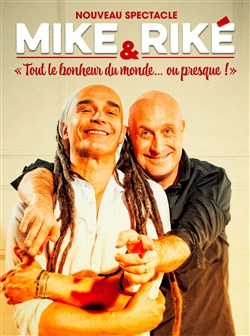 Affiche de Mike & Riké dans Tout le bonheur du monde... ou presque
