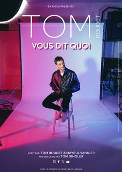 Affiche de Tom Boudet vous dit quoi