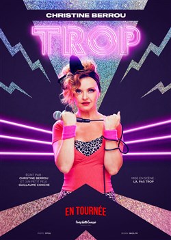 Affiche de Christine Berrou dans Trop