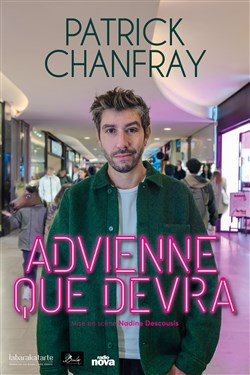 Affiche de Patrick Chanfray dans Advienne que devra