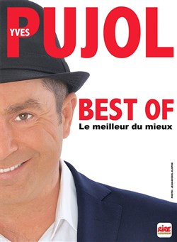 Affiche de Yves Pujol dans Best of, le meilleur du mieux
