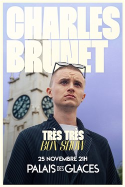 Affiche de Charles Brunet dans Très très bon show