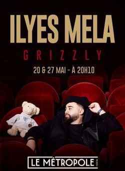 Affiche de Ilyes Mela dans Grizzly