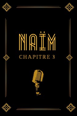 Affiche de Naïm dans Chapitre 3
