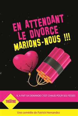 Affiche de En attendant le divorce marions-nous !