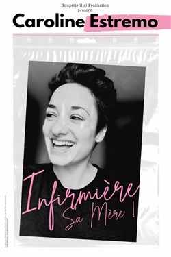 Affiche de Caroline Estremo dans Infirmière sa mère