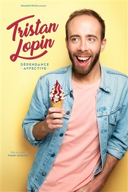 Affiche de Tristan Lopin dans Dépendance Affective
