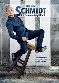 Affiche de Julien Schmidt dans Parfaitement équilibré