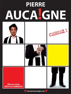 Affiche de Pierre Aucaigne dans Cessez