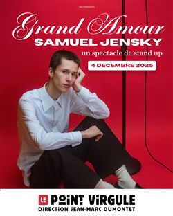 Affiche de Samuel Jensky dans Grand Amour
