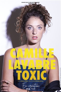 Affiche de Camille Lavabre dans Toxic