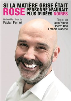 Affiche de Fabian Ferrari dans Si la matière grise était rose, personne n'aurait plus d'idées noires