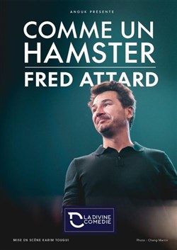 Affiche de Frédéric Attard dans Comme un hamster