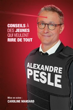 Affiche de Alexandre Pesle dans Conseil à des jeunes qui veulent rire de tout