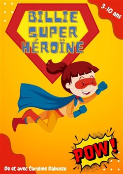 Affiche de Billie, Super Héroïne